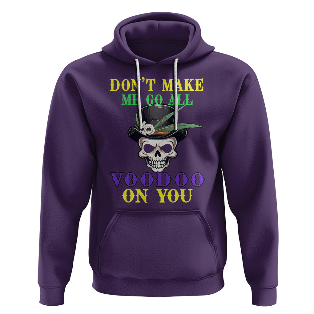 Mardi Gras Hoodie Don't Make Me Go All Voodoo On You Skull TS09 Purple Printyourwear