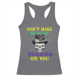 Mardi Gras Racerback Tank Top Don't Make Me Go All Voodoo On You Skull TS09 Charcoal Print Your Wear