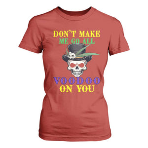 Mardi Gras T Shirt For Women Don't Make Me Go All Voodoo On You Skull TS09 Red Print Your Wear