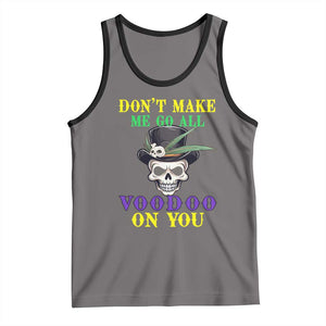Mardi Gras Tank Top Don't Make Me Go All Voodoo On You Skull TS09 Deep Heather Black Print Your Wear