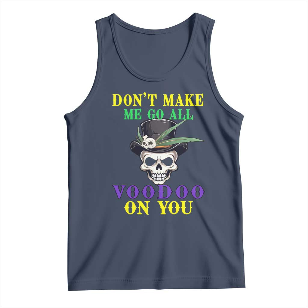 Mardi Gras Tank Top Don't Make Me Go All Voodoo On You Skull TS09 Navy Print Your Wear
