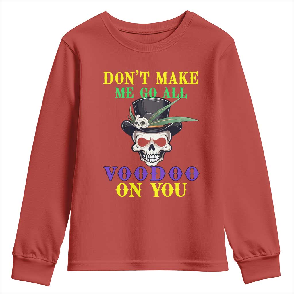 Mardi Gras Youth Sweatshirt Don't Make Me Go All Voodoo On You Skull TS09 Red Print Your Wear