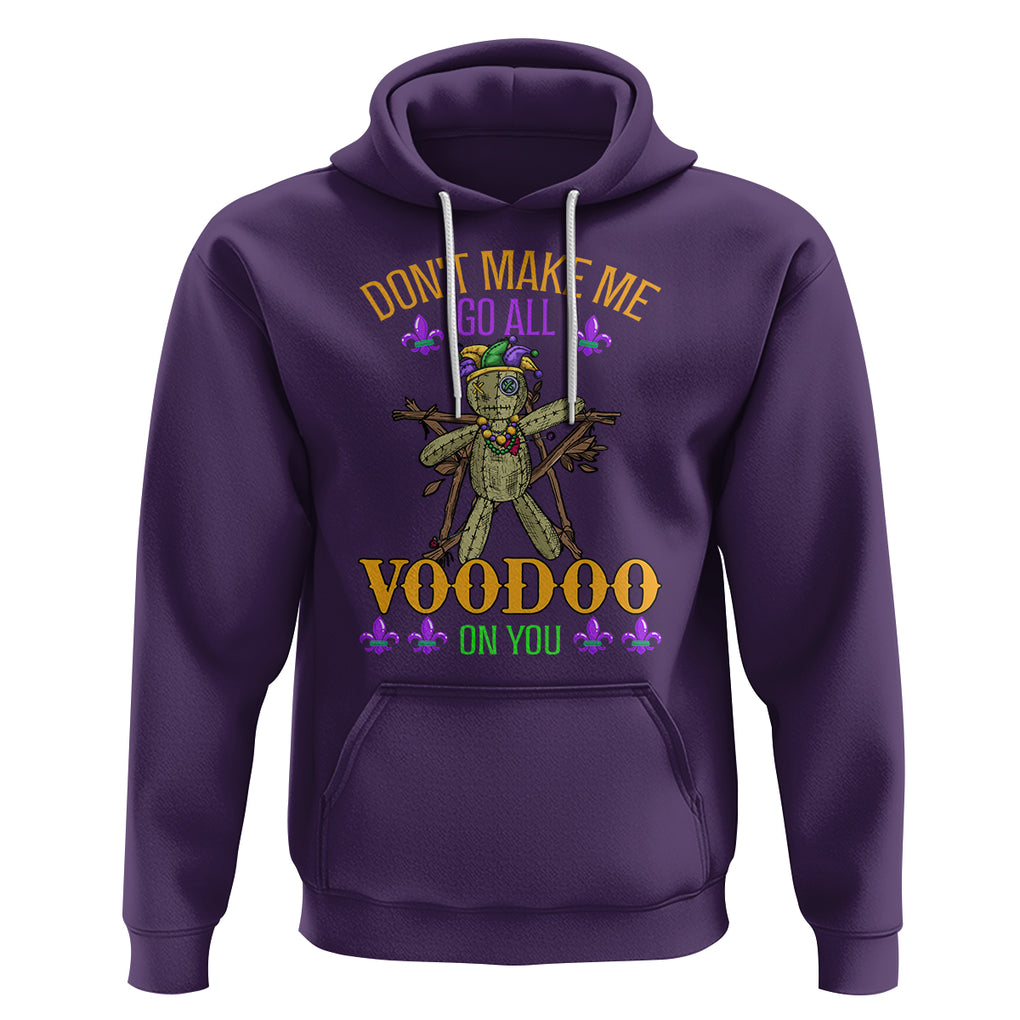 Mardi Gras Hoodie Don't Make Me Go All Voodoo On You Creepy Doll TS09 Purple Printyourwear