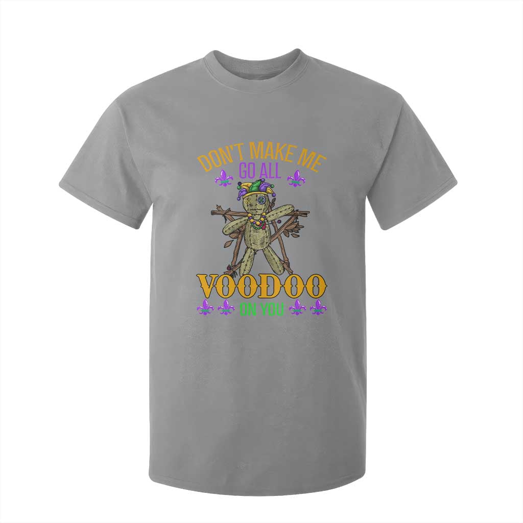 Mardi Gras T Shirt For Kid Don't Make Me Go All Voodoo On You Creepy Doll TS09 Sport Gray Print Your Wear