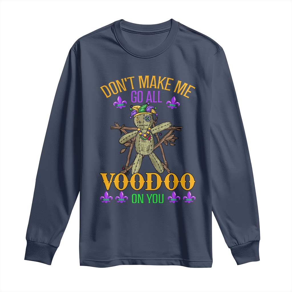 Mardi Gras Long Sleeve Shirt Don't Make Me Go All Voodoo On You Creepy Doll TS09 Navy Print Your Wear