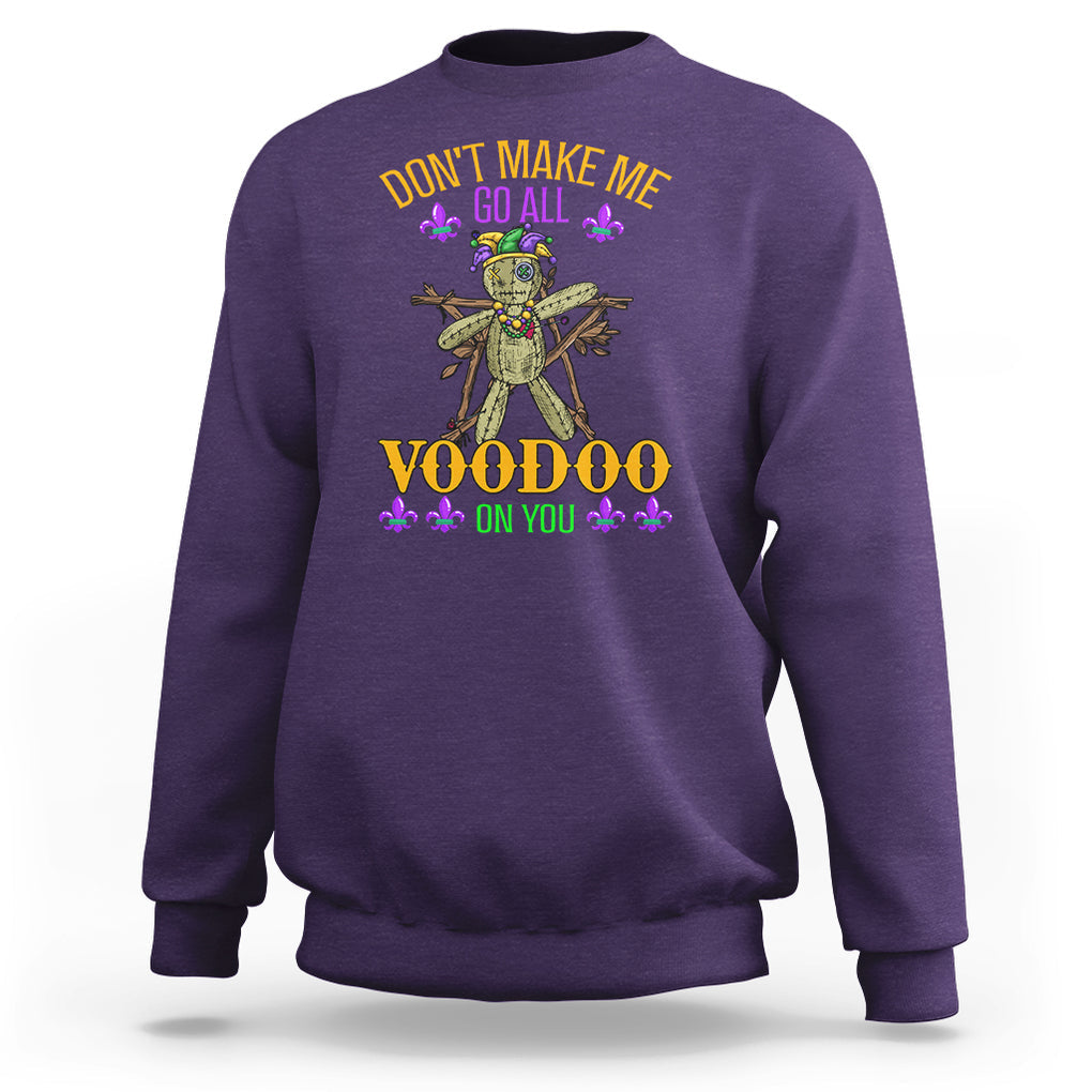 Mardi Gras Sweatshirt Don't Make Me Go All Voodoo On You Creepy Doll TS09 Purple Printyourwear