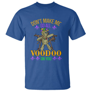 Mardi Gras T Shirt Don't Make Me Go All Voodoo On You Creepy Doll TS09 Royal Blue Printyourwear