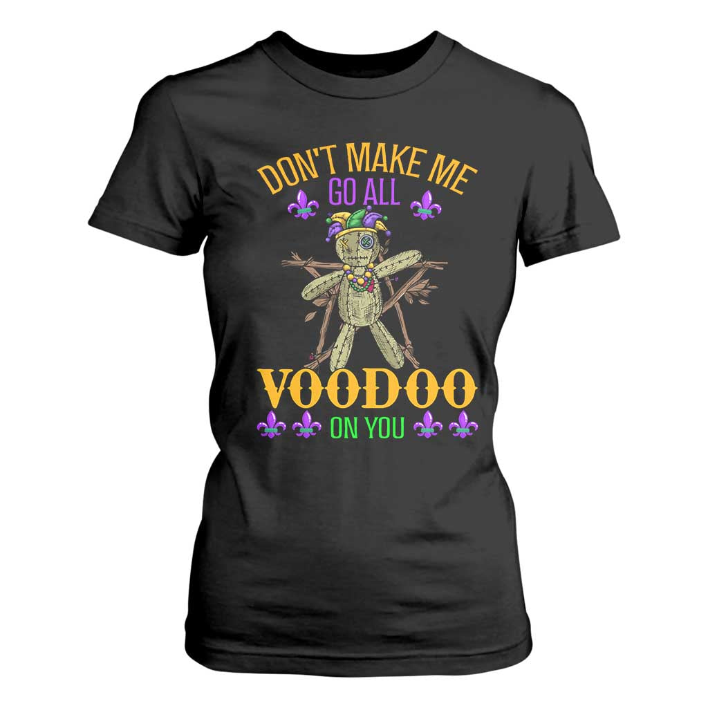 Mardi Gras T Shirt For Women Don't Make Me Go All Voodoo On You Creepy Doll TS09 Black Print Your Wear