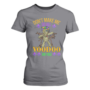 Mardi Gras T Shirt For Women Don't Make Me Go All Voodoo On You Creepy Doll TS09 Charcoal Print Your Wear