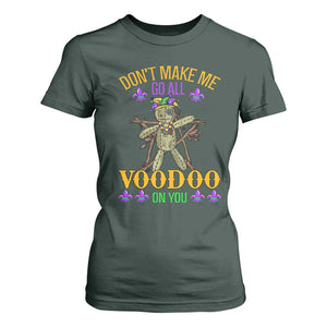 Mardi Gras T Shirt For Women Don't Make Me Go All Voodoo On You Creepy Doll TS09 Dark Forest Green Print Your Wear