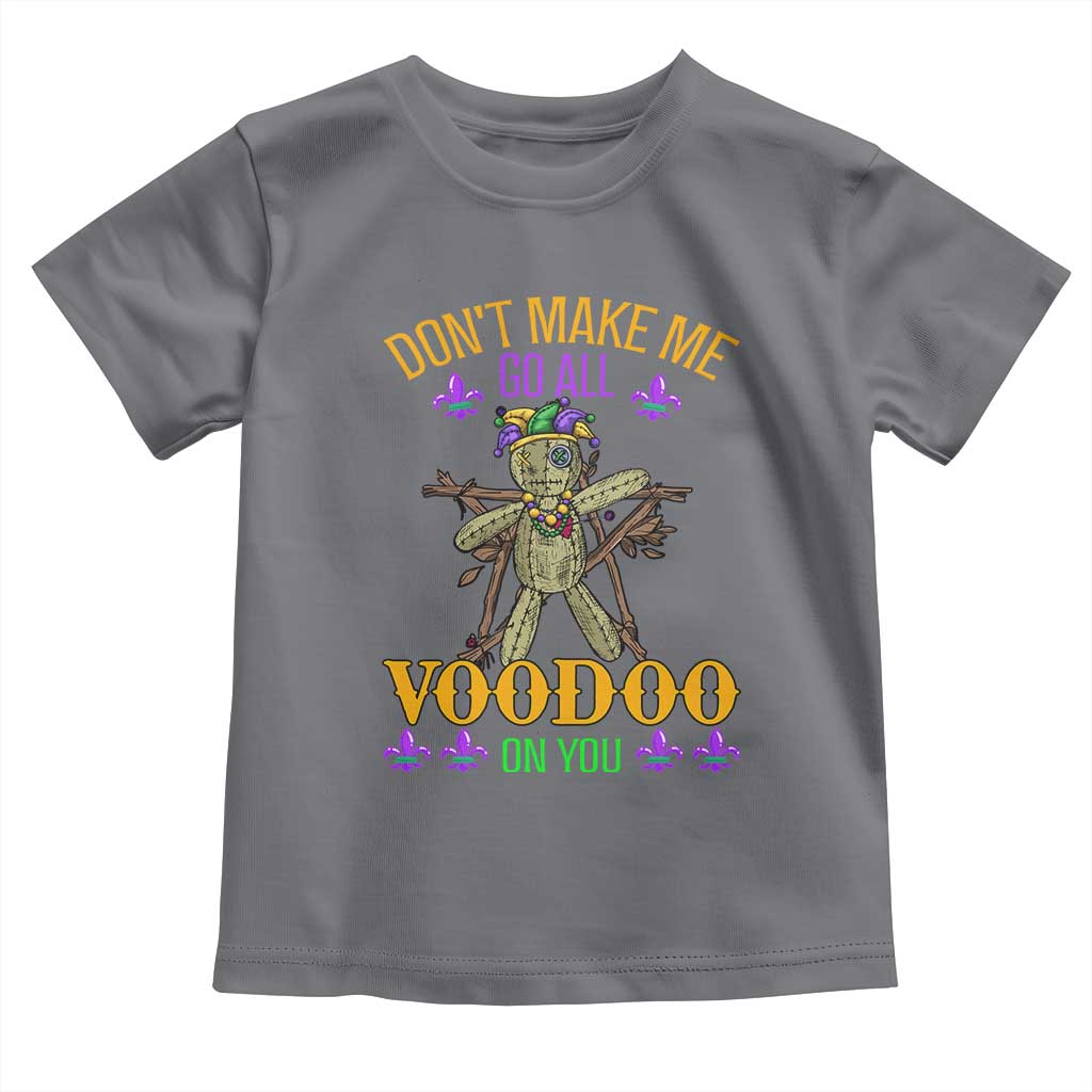 Mardi Gras Toddler T Shirt Don't Make Me Go All Voodoo On You Creepy Doll TS09 Charcoal Print Your Wear