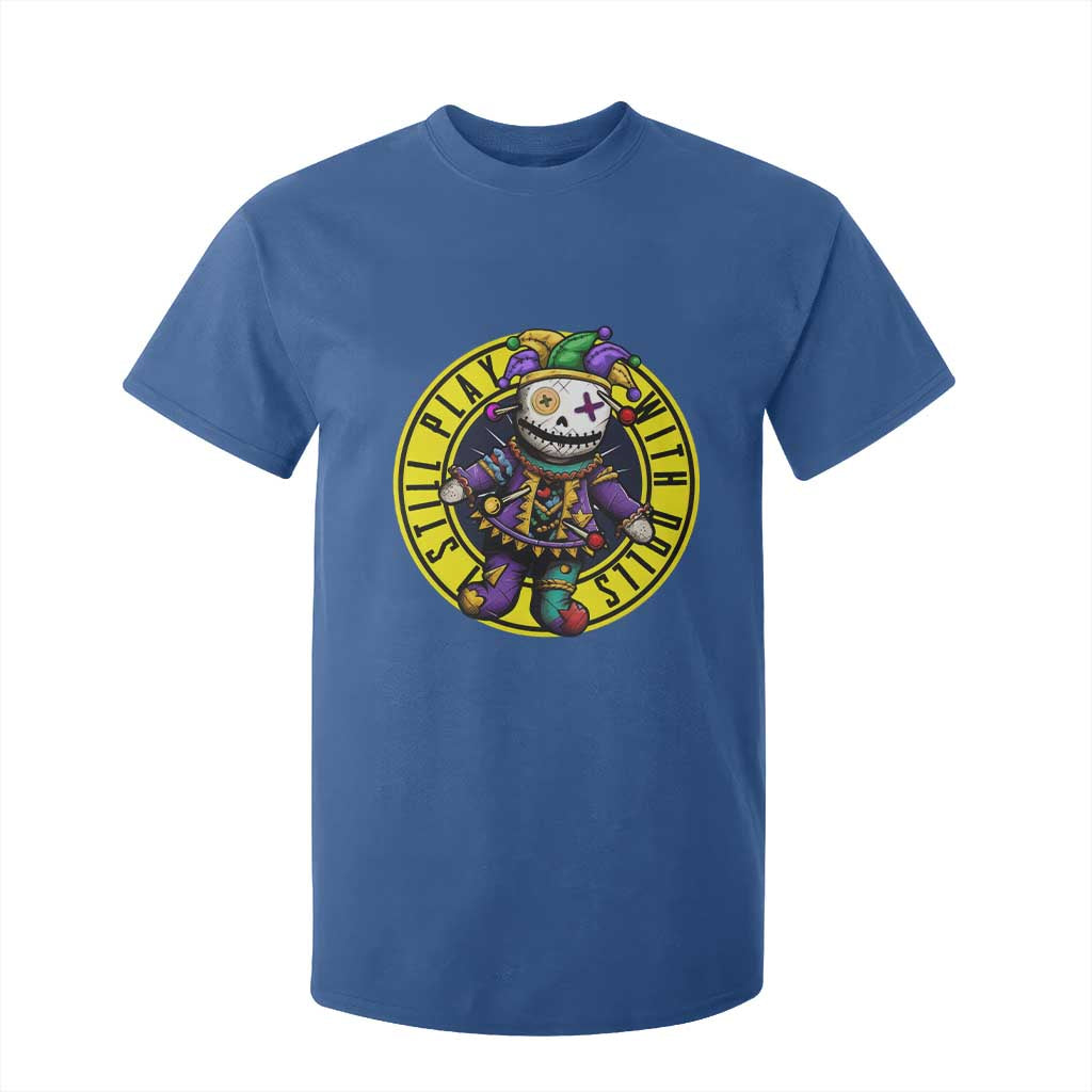 I Still Play With Doll Voodoo Mardi Gras T Shirt For Kid TS09 Royal Blue Print Your Wear