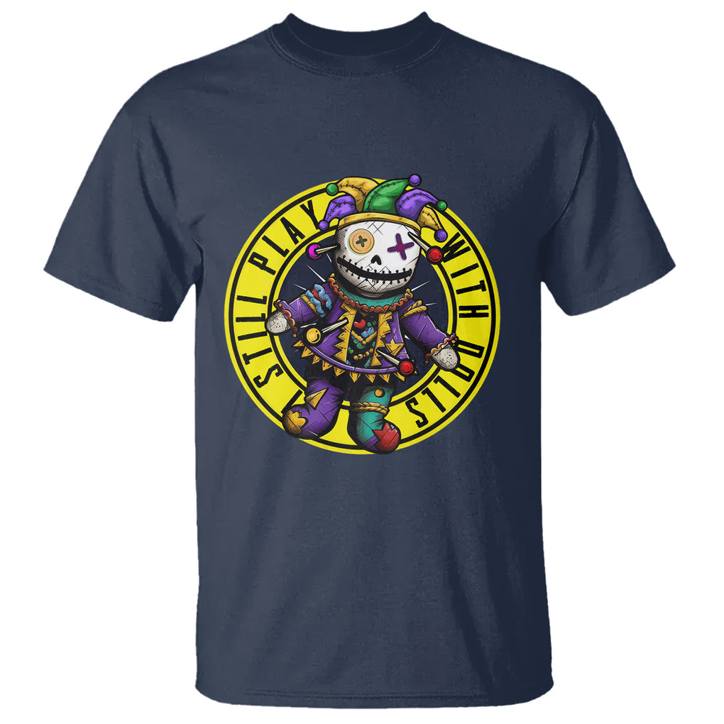 I Still Play With Doll Voodoo Mardi Gras T Shirt TS09 Navy Printyourwear