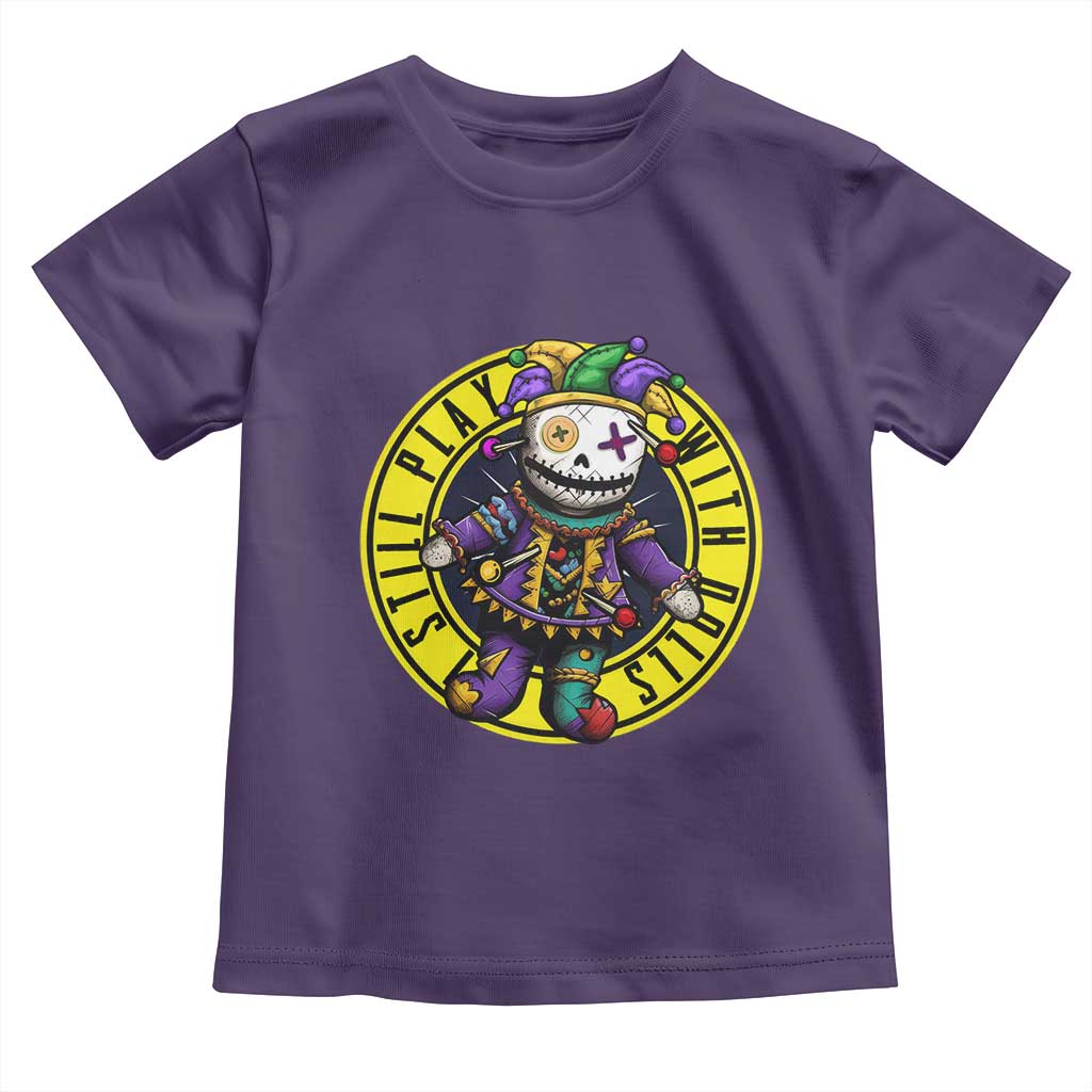 I Still Play With Doll Voodoo Mardi Gras Toddler T Shirt TS09 Purple Print Your Wear