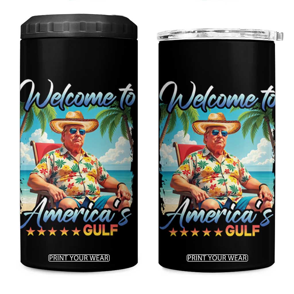 Funny Trump Welcome To America's Gulf 4 in 1 Can Cooler Tumbler Beach Sarcastic Satirical TS09 One Size: 16 oz Black Print Your Wear