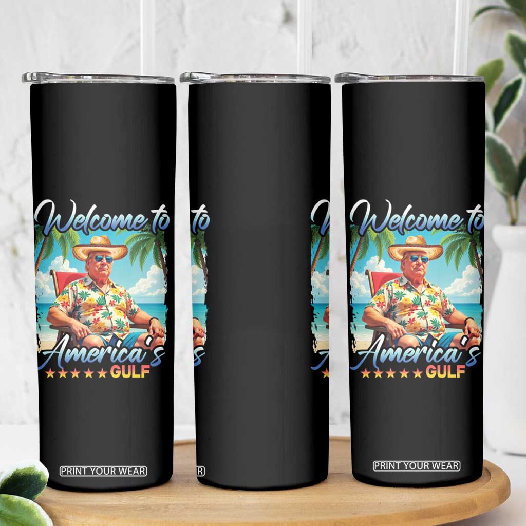 Funny Trump Welcome To America's Gulf Skinny Tumbler Beach Sarcastic Satirical TS09 Print Your Wear