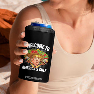 Welcome To America's Gulf 4 in 1 Can Cooler Tumbler Funny Trump Sombrero Mexico TS09 Print Your Wear
