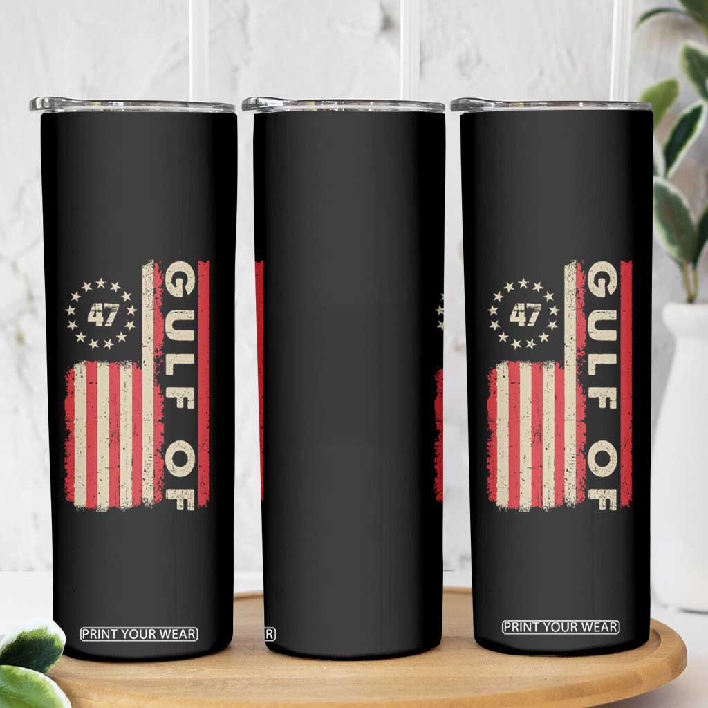 Gulf Of America Skinny Tumbler American Flag Trump 47 2025 TS09 Print Your Wear