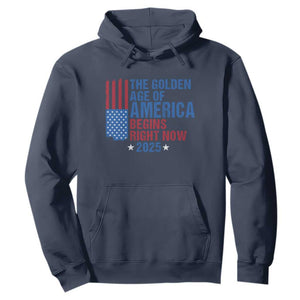 Trump 2025 Hoodie The Golden Age Of America Begins Right Now TS09 Navy Print Your Wear