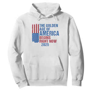 Trump 2025 Hoodie The Golden Age Of America Begins Right Now TS09 White Print Your Wear
