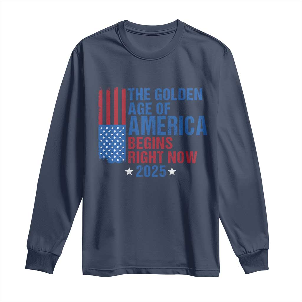 Trump 2025 Long Sleeve Shirt The Golden Age Of America Begins Right Now TS09 Navy Print Your Wear