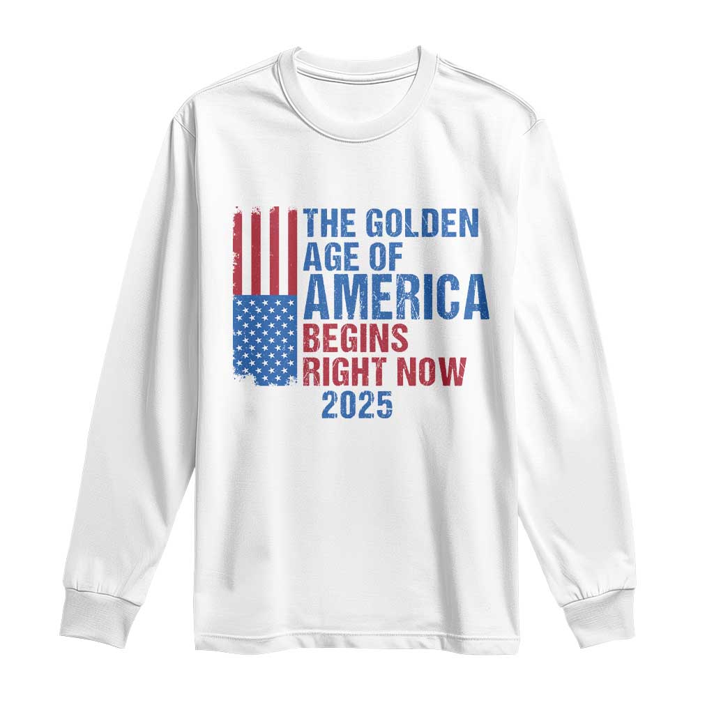 Trump 2025 Long Sleeve Shirt The Golden Age Of America Begins Right Now TS09 White Print Your Wear