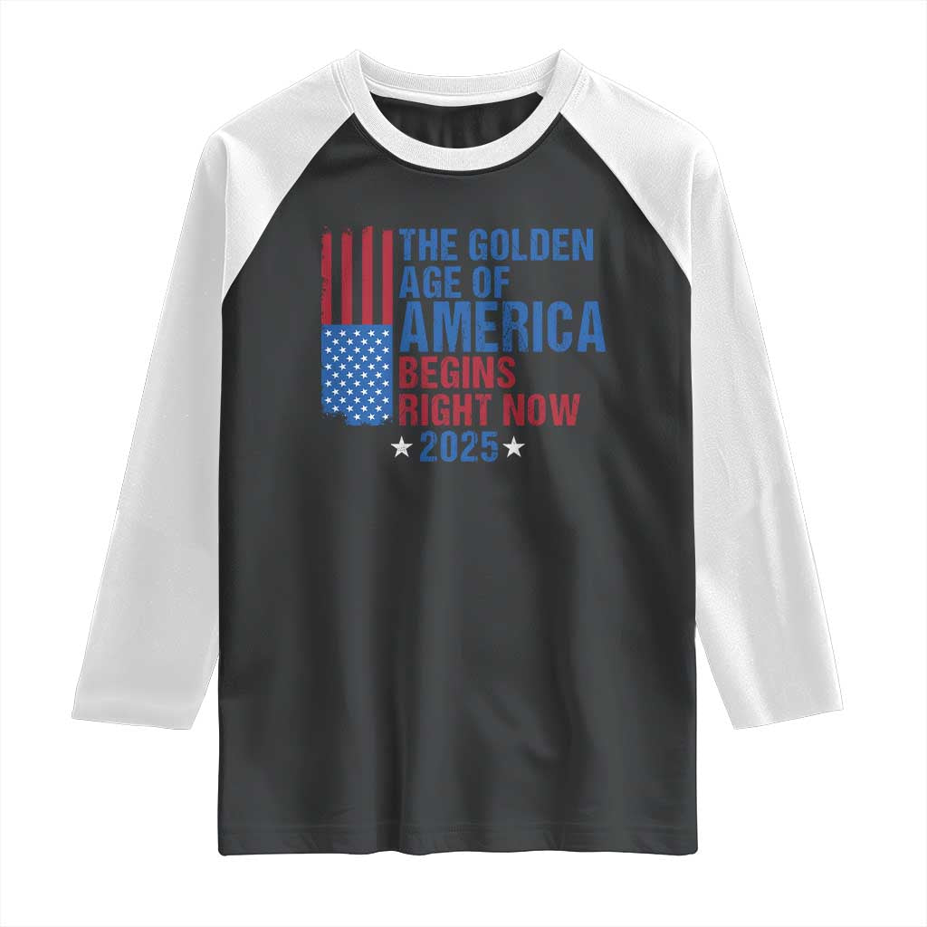 Trump 2025 Raglan Shirt The Golden Age Of America Begins Right Now TS09 Black White Print Your Wear