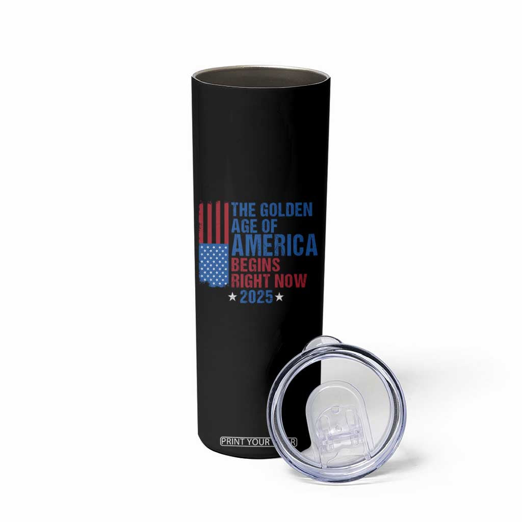 Trump 2025 Skinny Tumbler The Golden Age Of America Begins Right Now TS09 Print Your Wear