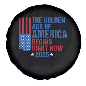 Trump 2025 Spare Tire Cover The Golden Age Of America Begins Right Now TS09 Print Your Wear
