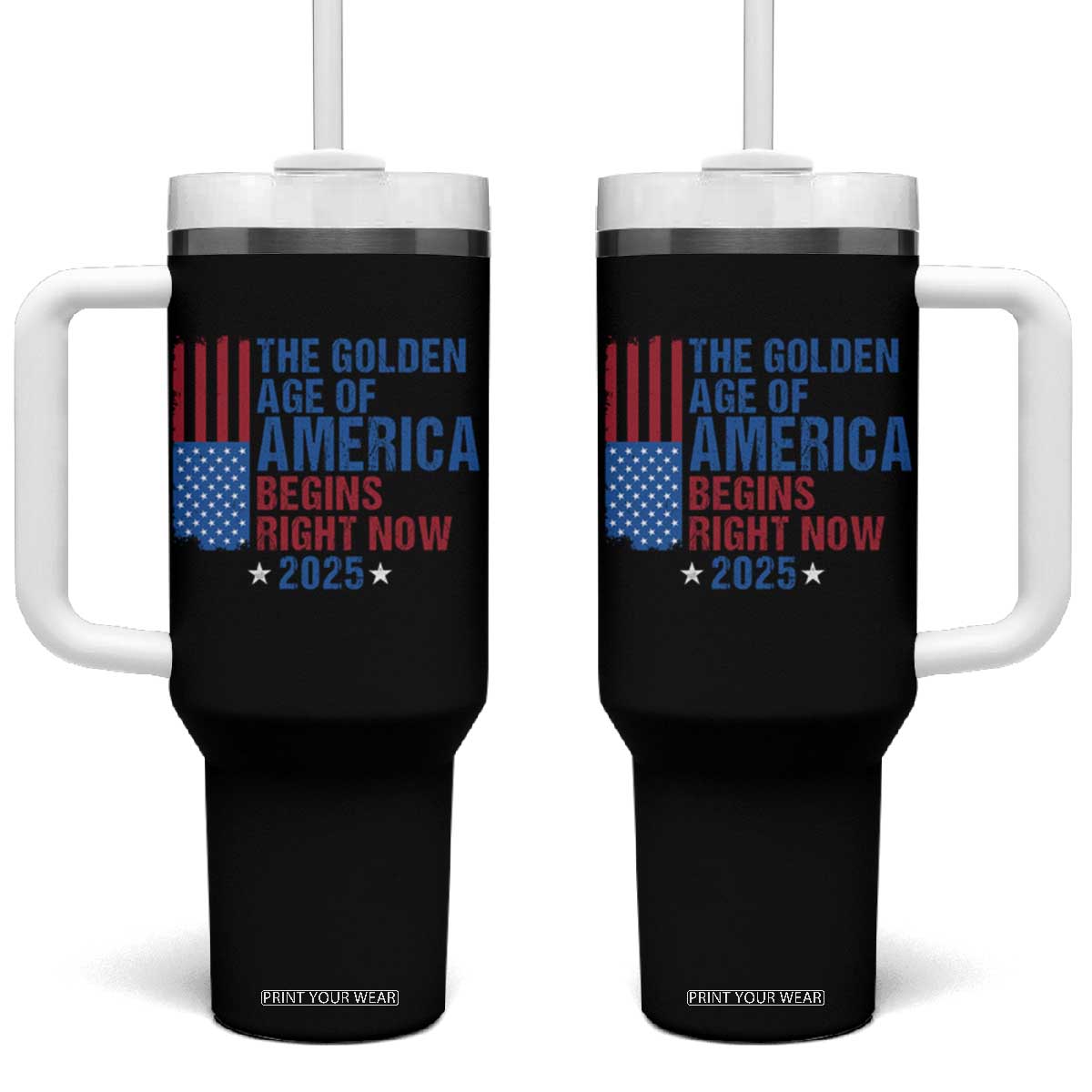 Trump 2025 Tumbler With Handle The Golden Age Of America Begins Right Now TS09 One Size: 40 oz Black Print Your Wear