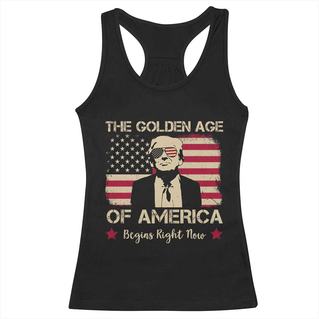 Trump 47 Racerback Tank Top The Golden Age Of America Begins Right Now 2025 TS09 Black Print Your Wear