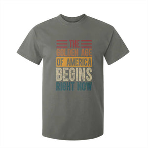 The Golden Age Of America Begins Right Now Trump 2025 T Shirt For Kid TS09 Military Green Print Your Wear