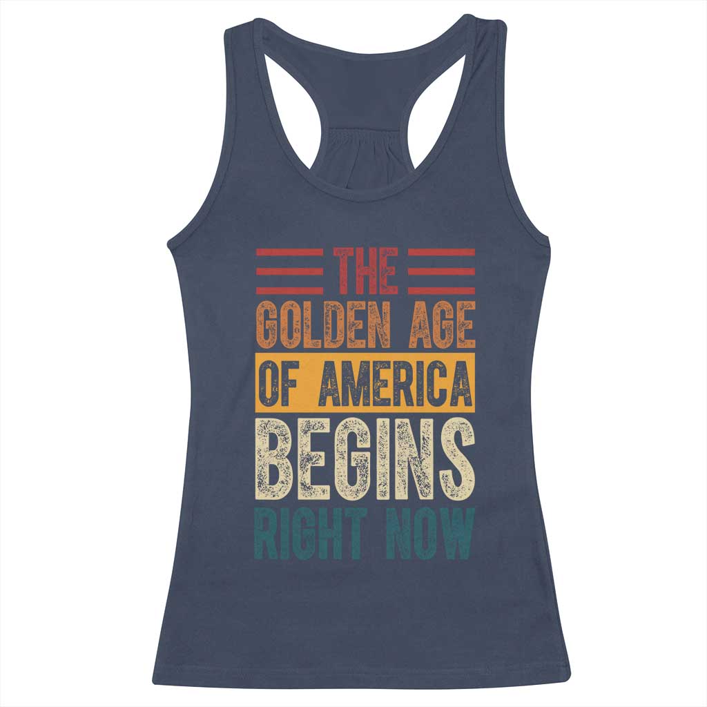 The Golden Age Of America Begins Right Now Trump 2025 Racerback Tank Top TS09 Navy Print Your Wear
