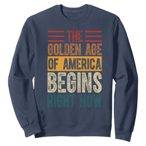 The Golden Age Of America Begins Right Now Trump 2025 Sweatshirt TS09 Navy Print Your Wear