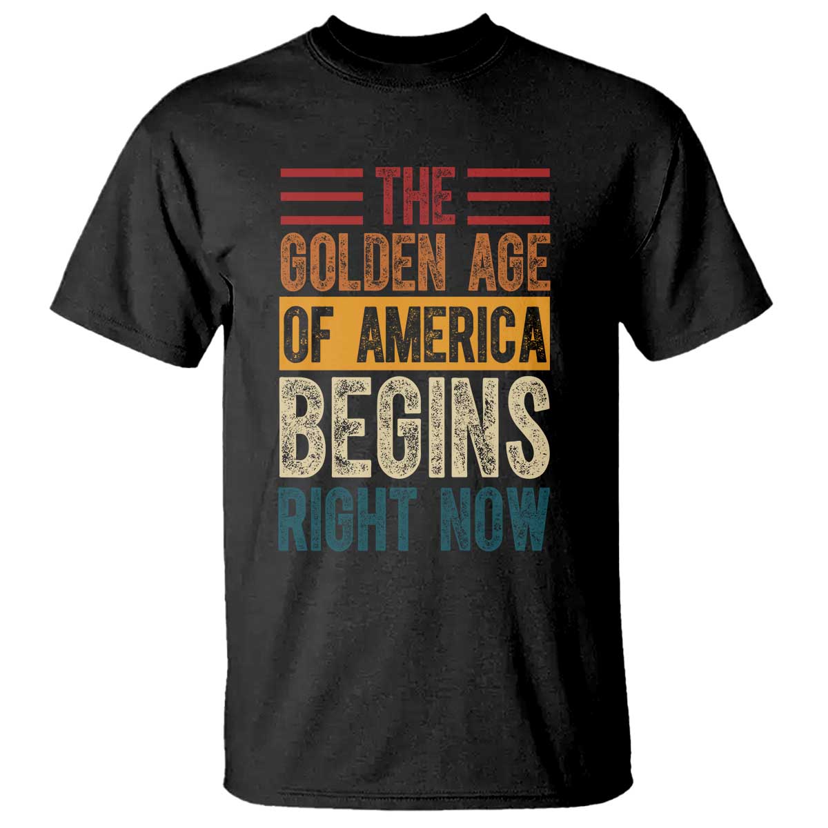 The Golden Age Of America Begins Right Now Trump 2025 T Shirt TS09 Black Print Your Wear