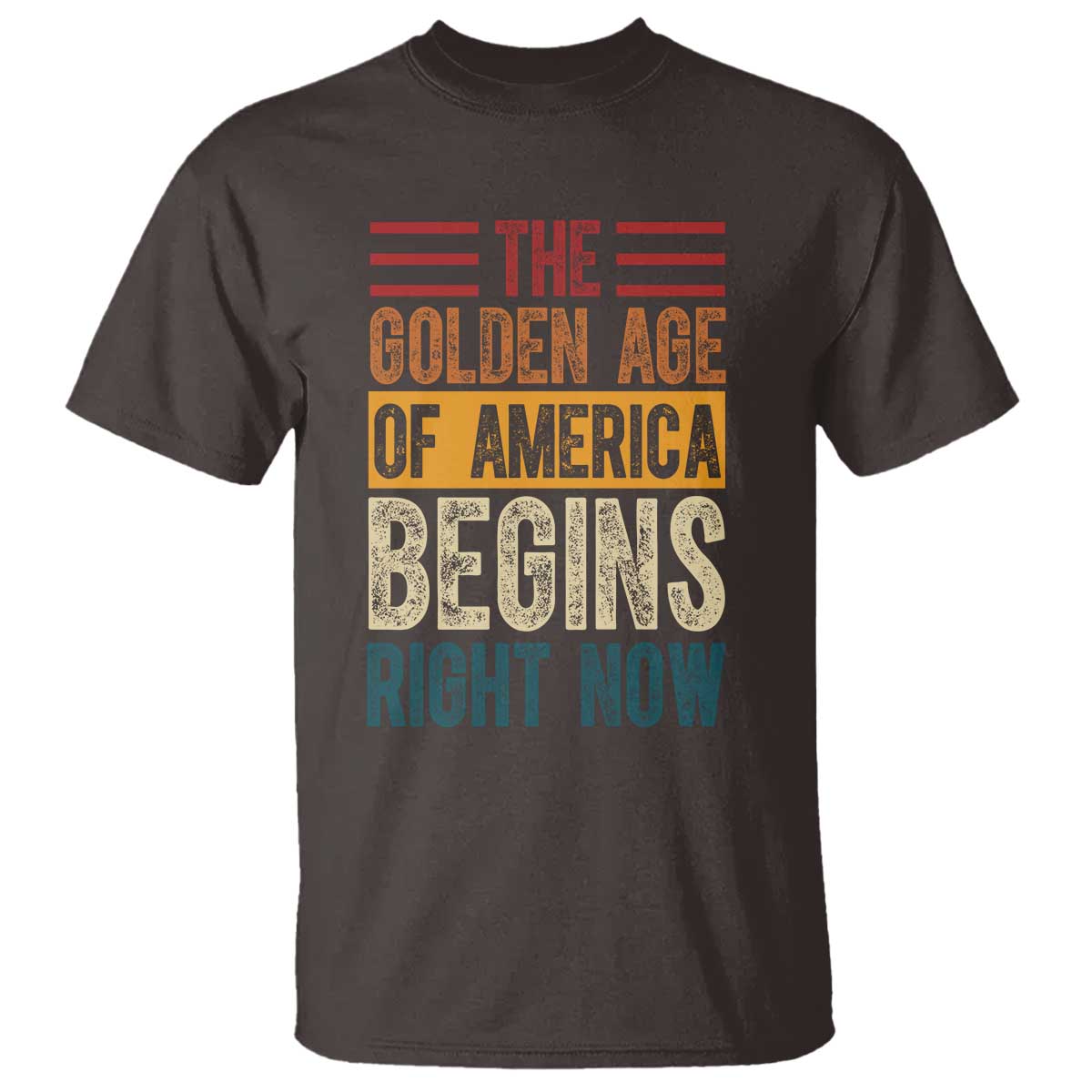The Golden Age Of America Begins Right Now Trump 2025 T Shirt TS09 Dark Chocolate Print Your Wear