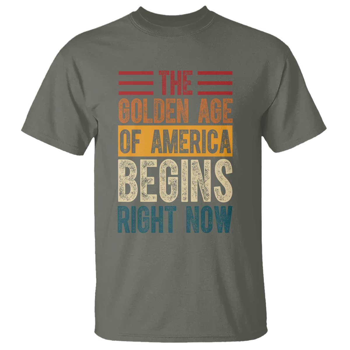 The Golden Age Of America Begins Right Now Trump 2025 T Shirt TS09 Military Green Print Your Wear