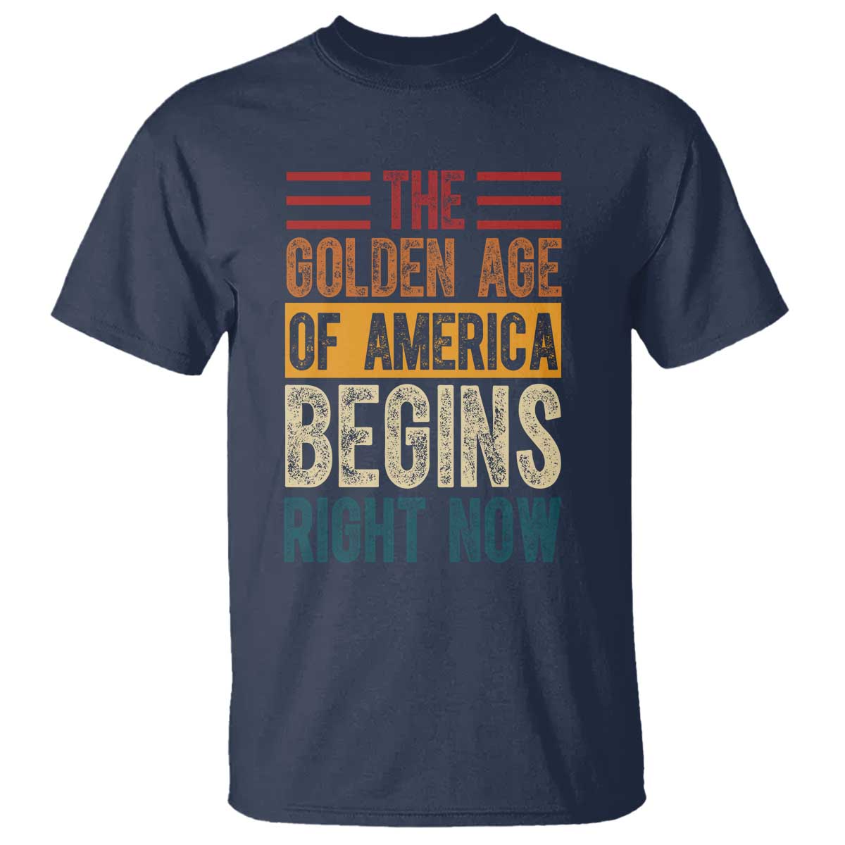 The Golden Age Of America Begins Right Now Trump 2025 T Shirt TS09 Navy Print Your Wear