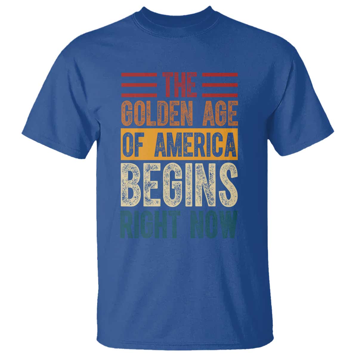 The Golden Age Of America Begins Right Now Trump 2025 T Shirt TS09 Royal Blue Print Your Wear
