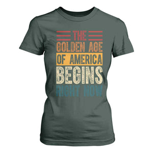 The Golden Age Of America Begins Right Now Trump 2025 T Shirt For Women TS09 Dark Forest Green Print Your Wear