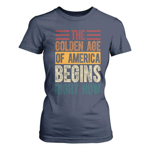 The Golden Age Of America Begins Right Now Trump 2025 T Shirt For Women TS09 Navy Print Your Wear