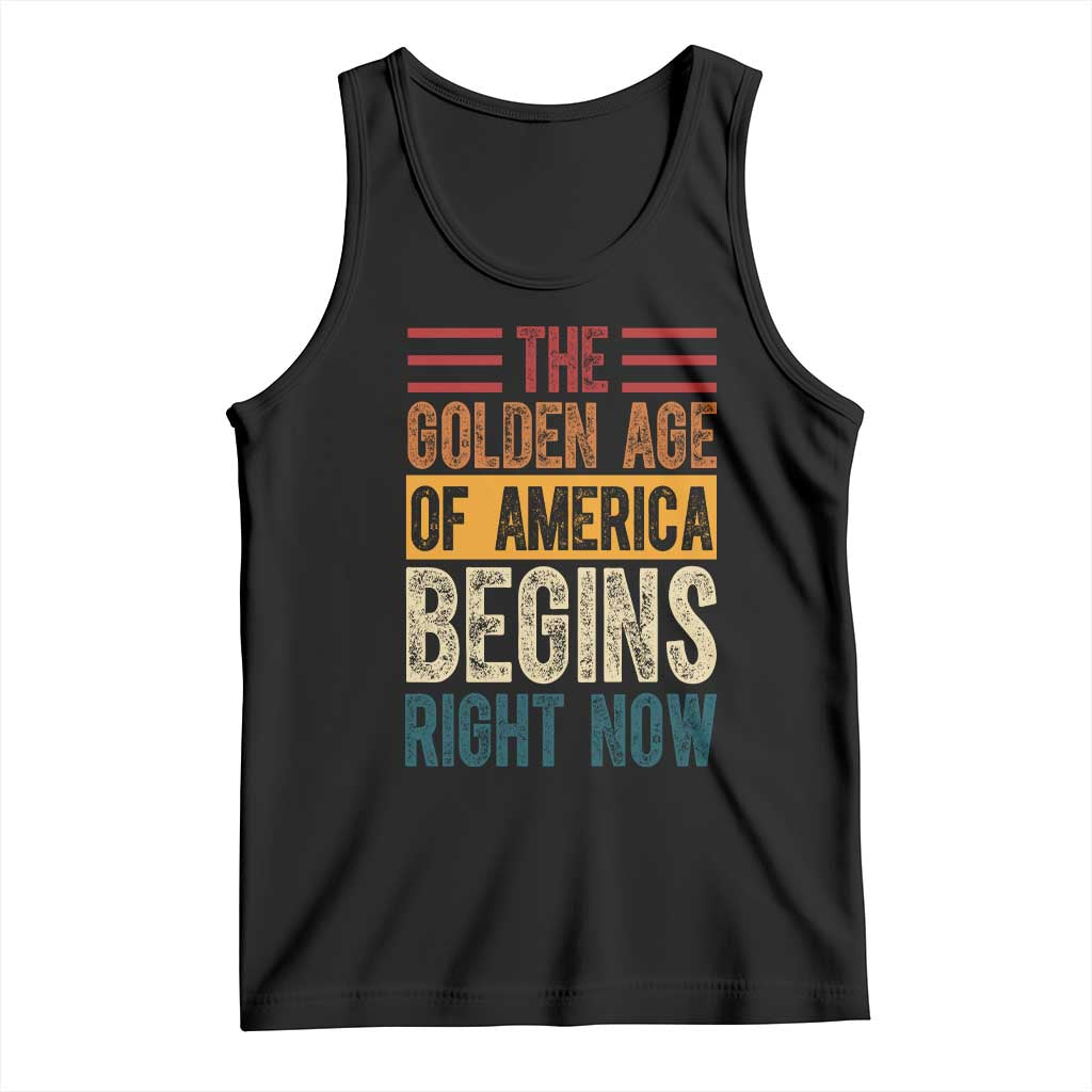 The Golden Age Of America Begins Right Now Trump 2025 Tank Top TS09 Black Print Your Wear