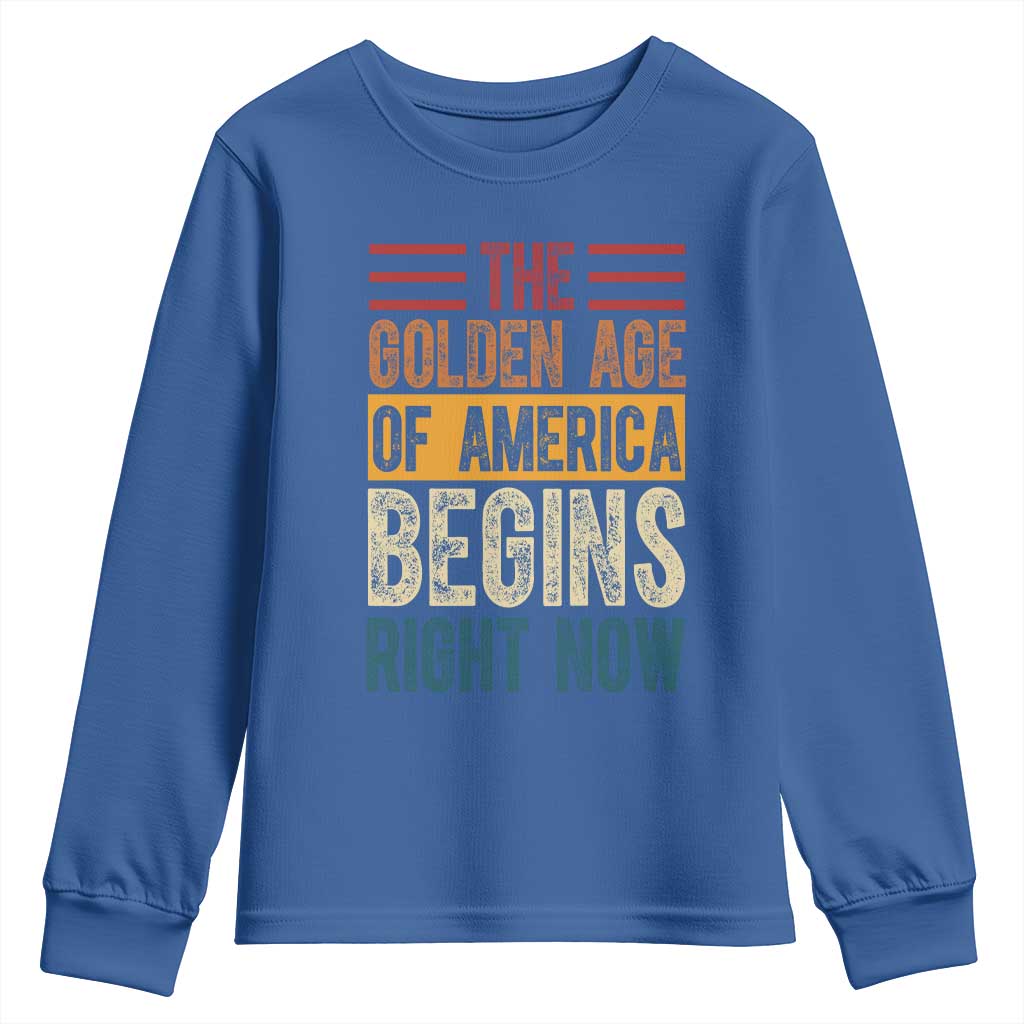 The Golden Age Of America Begins Right Now Trump 2025 Youth Sweatshirt TS09 Royal Blue Print Your Wear