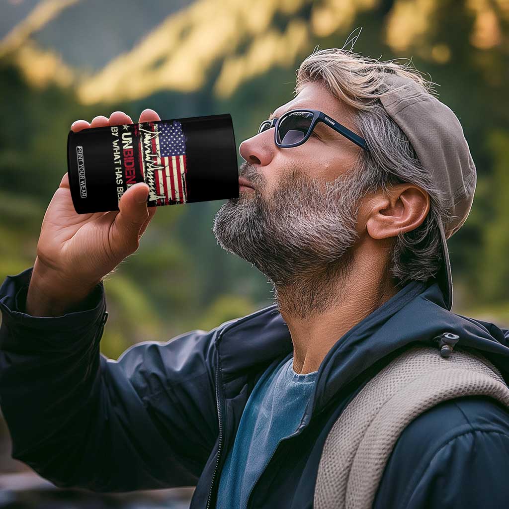 Trump 2025 4 in 1 Can Cooler Tumbler Pun Unbidened By What Has Been American Flag TS09 Print Your Wear