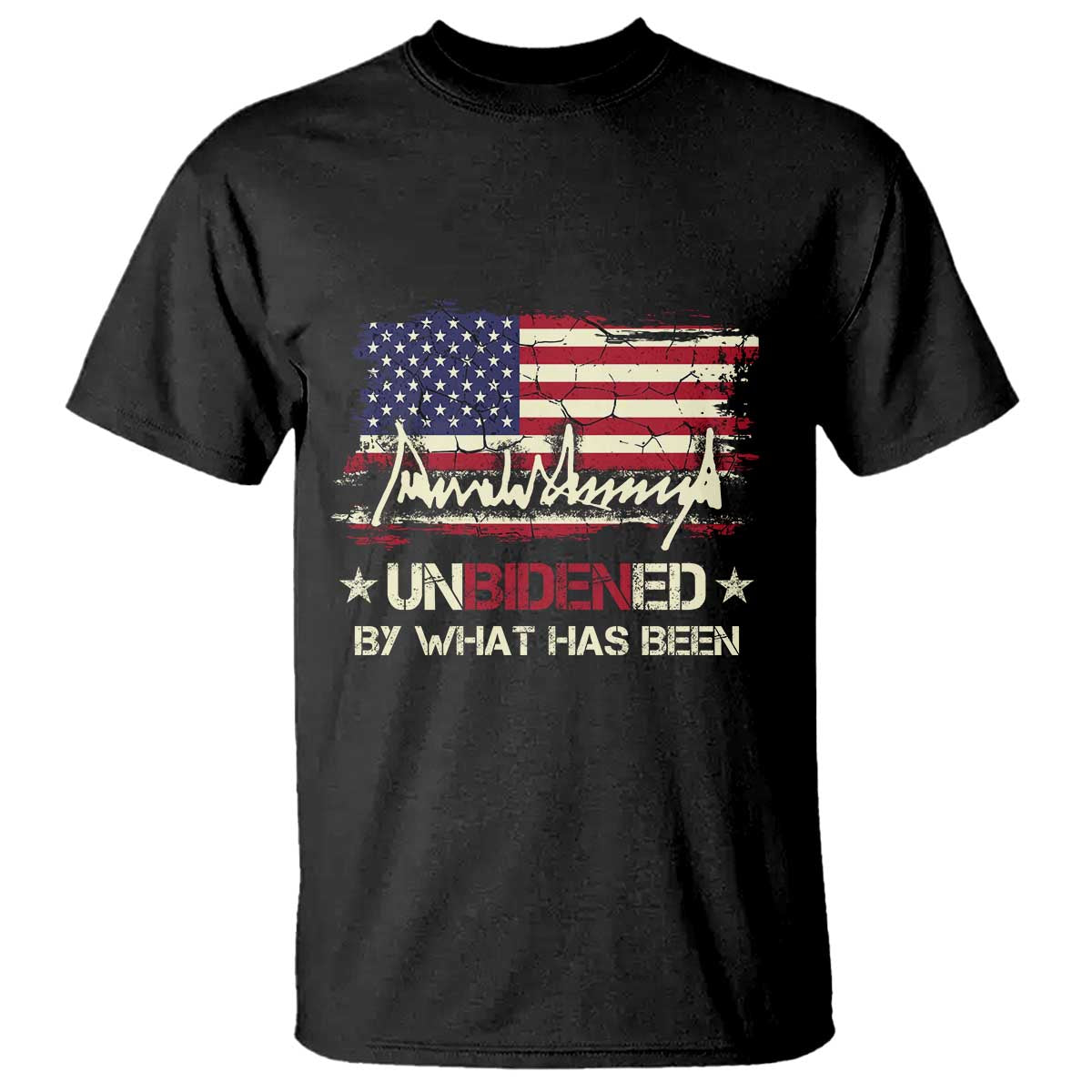 Trump 2025 T Shirt Pun Unbidened By What Has Been American Flag TS09 Black Print Your Wear