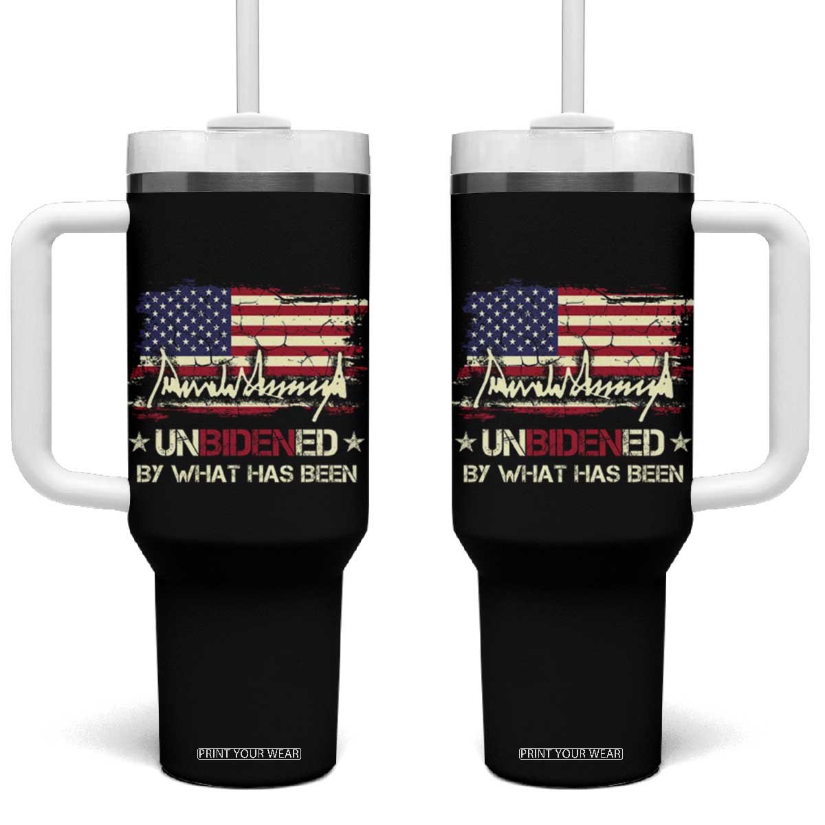Trump 2025 Tumbler With Handle Pun Unbidened By What Has Been American Flag TS09 One Size: 40 oz Black Print Your Wear