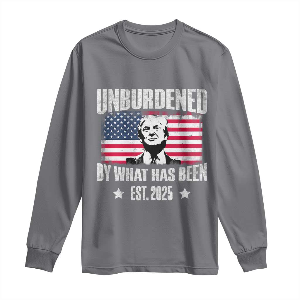Trump 47 Long Sleeve Shirt Unburdened By What Has Been Est 2025 TS09 Charcoal Print Your Wear