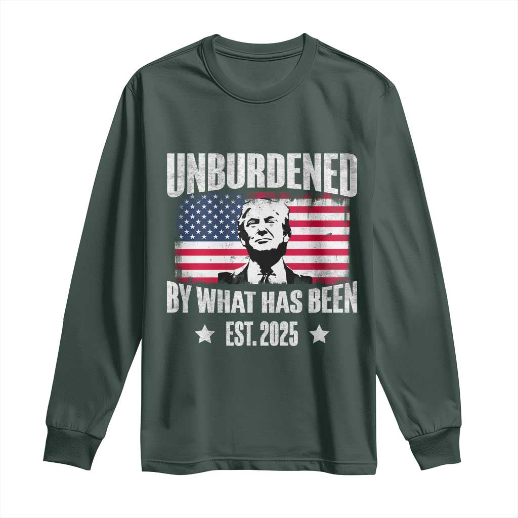 Trump 47 Long Sleeve Shirt Unburdened By What Has Been Est 2025 TS09 Dark Forest Green Print Your Wear