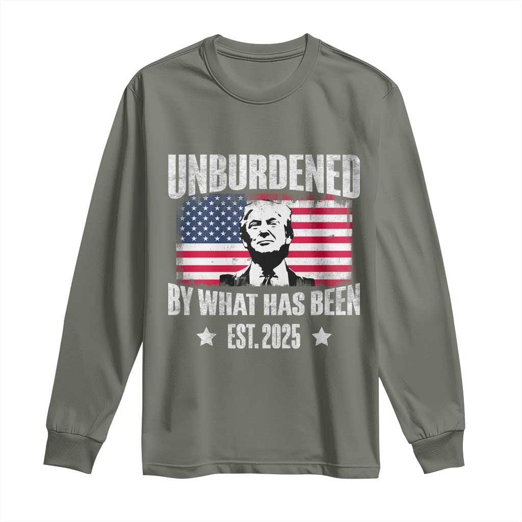 Trump 47 Long Sleeve Shirt Unburdened By What Has Been Est 2025 TS09 Military Green Print Your Wear