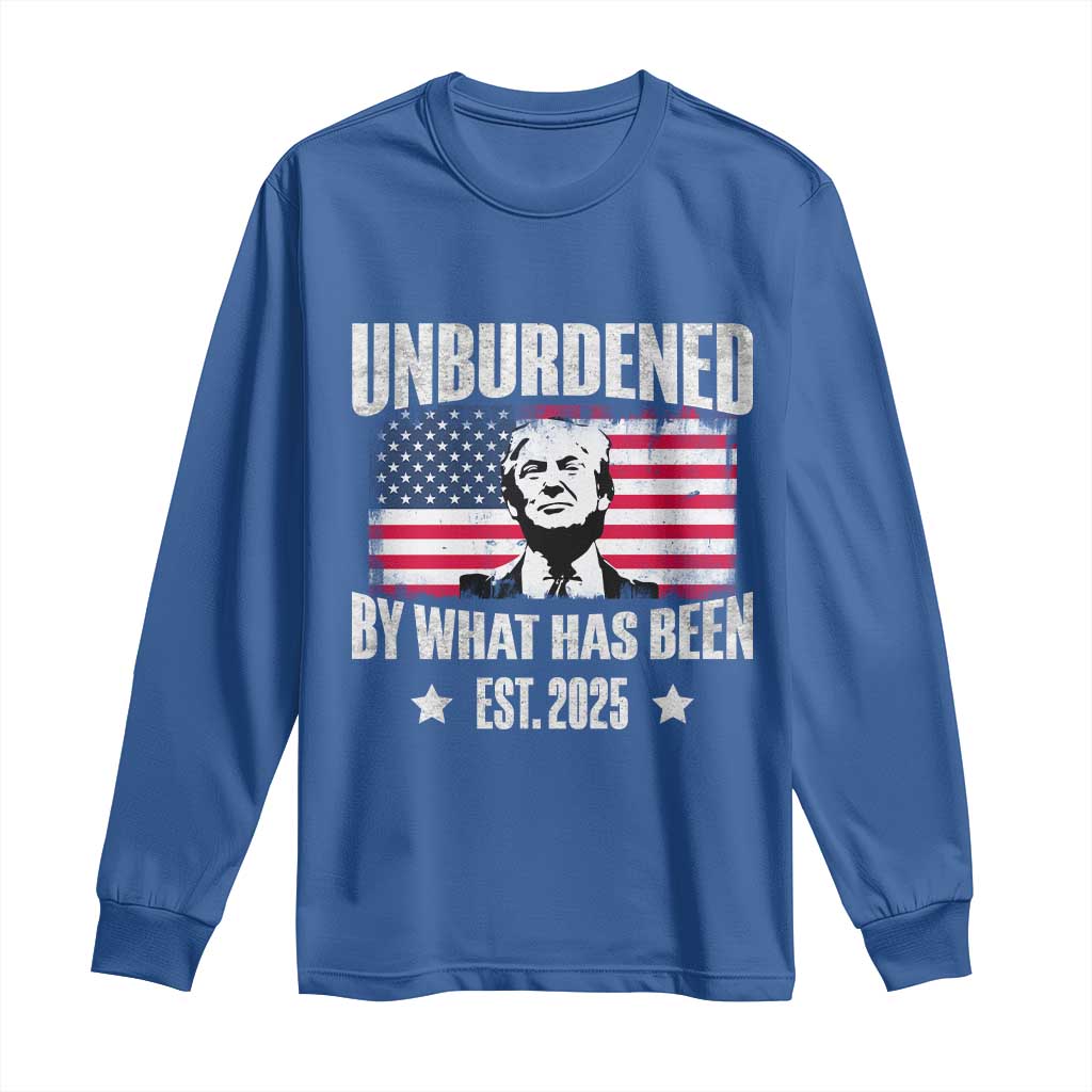 Trump 47 Long Sleeve Shirt Unburdened By What Has Been Est 2025 TS09 Royal Blue Print Your Wear